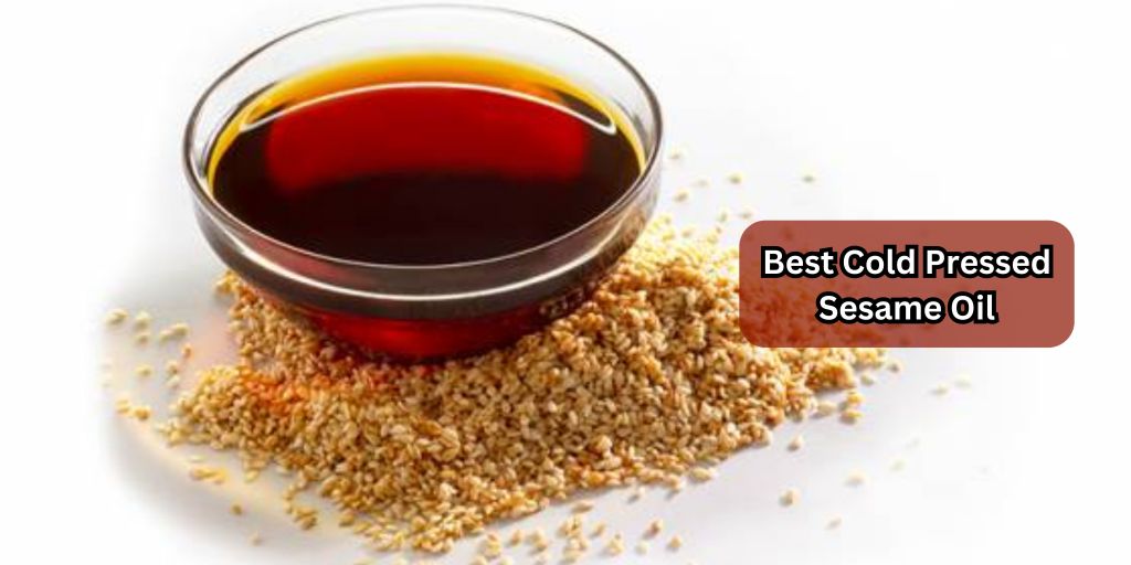 Best Cold Pressed Sesame Oil