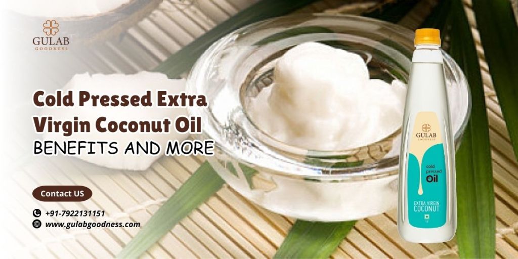 Cold Pressed Extra Virgin Coconut Oil: Benefits and&nbsp;More
