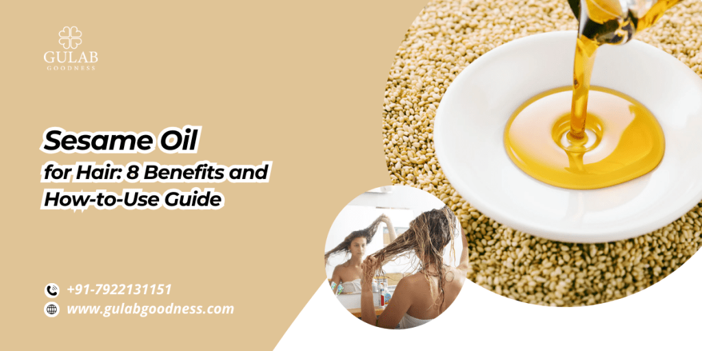 Sesame Oil for Hair: 8 Benefits and How-to-Use&nbsp;Guide