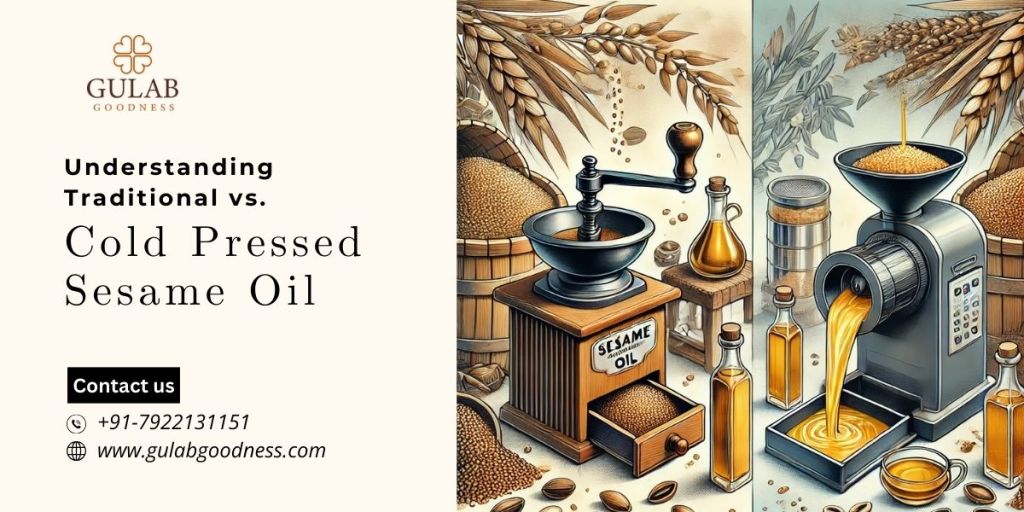 Understanding Traditional vs. Cold Pressed Sesame&nbsp;Oil